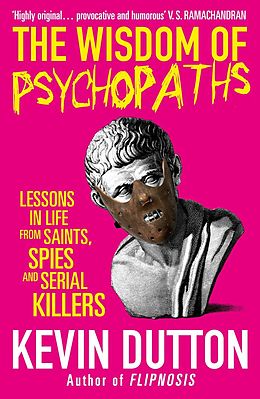 eBook (epub) The Wisdom of Psychopaths de Kevin Dutton