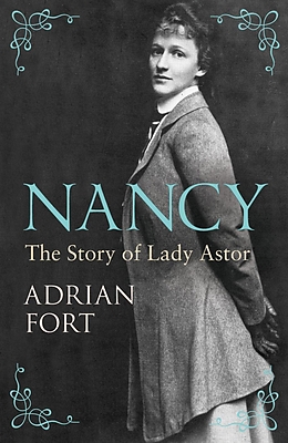 eBook (epub) Nancy: The Story of Lady Astor de Adrian Fort