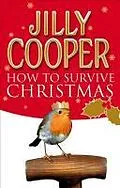 E-Book (epub) How To Survive Christmas von Jilly Cooper