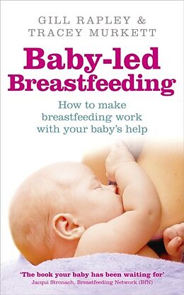 eBook (epub) Baby-led Breastfeeding de Gill Rapley, Tracey Murkett