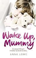 eBook (epub) Wake Up, Mummy de Anna Lowe