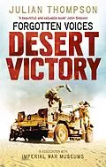 E-Book (epub) Forgotten Voices Desert Victory von Julian Thompson