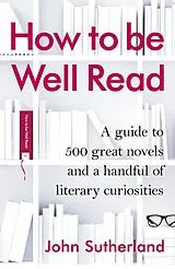 E-Book (epub) How to be Well Read von John Sutherland