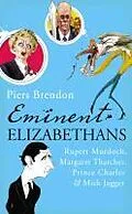 E-Book (epub) Eminent Elizabethans von Piers Brendon