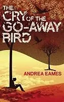 E-Book (epub) The Cry of the Go-Away Bird von Andrea Eames