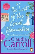 E-Book (epub) The Last Of The Great Romantics von Claudia Carroll