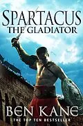 E-Book (epub) Spartacus: The Gladiator von Ben Kane