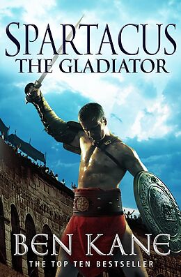 eBook (epub) Spartacus: The Gladiator de Ben Kane