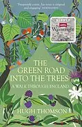 E-Book (epub) The Green Road Into The Trees von Hugh Thomson