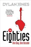 E-Book (epub) The Eighties von Dylan Jones