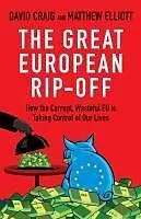 E-Book (epub) The Great European Rip-off von David Craig, Matthew Elliott