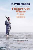 eBook (epub) I Didn't Get Where I Am Today de David Nobbs