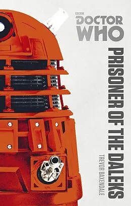 E-Book (epub) Doctor Who: Prisoner of the Daleks von Trevor Baxendale