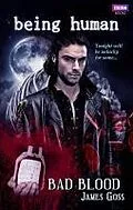 E-Book (epub) Being Human: Bad Blood von James Goss