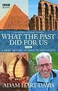 E-Book (epub) What the past did for us von Adam Hart-Davis