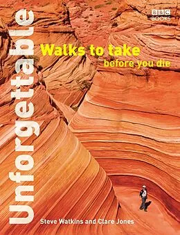 E-Book (epub) Unforgettable Walks To Take Before You Die von Steve Watkins, Clare Jones