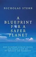 E-Book (epub) A Blueprint for a Safer Planet von Nicholas Stern