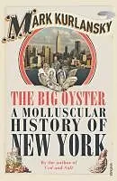 E-Book (epub) The Big Oyster von Mark Kurlansky