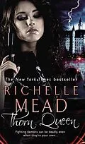 E-Book (epub) Thorn Queen von Richelle Mead Thaler