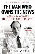 E-Book (epub) The Man Who Owns the News von Michael Wolff