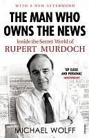 E-Book (epub) The Man Who Owns the News von Michael Wolff