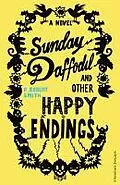 E-Book (epub) Sunday Daffodil and Other Happy Endings von Paul Robert Smith