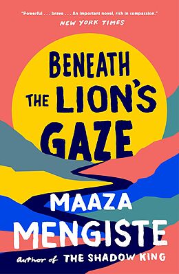 E-Book (epub) Beneath the Lion's Gaze von Maaza Mengiste