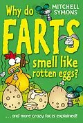 E-Book (epub) Why Do Farts Smell Like Rotten Eggs? von Mitchell Symons