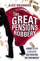 eBook (epub) The Great Pensions Robbery de Alex Brummer