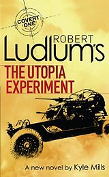 Couverture cartonnée Robert Ludlum's The Utopia Experiment de Kyle Mills, Robert Ludlum