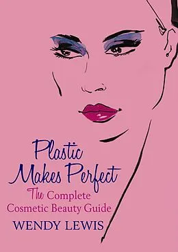 E-Book (epub) Plastic Makes Perfect von Wendy Lewis