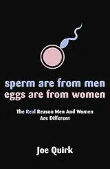 E-Book (epub) Sperm Are From Men, Eggs Are From Women von Joe Quirk