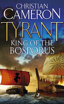 E-Book (epub) Tyrant: King of the Bosporus von Christian Cameron