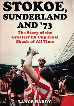 E-Book (epub) Stokoe, Sunderland and 73 von Lance Hardy