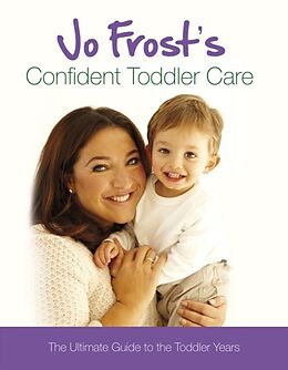 E-Book (epub) Jo Frost's Confident Toddler Care von Jo Frost