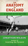 E-Book (epub) Anatomy of England von Jonathan Wilson