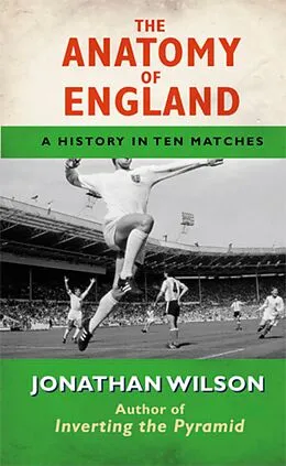 E-Book (epub) Anatomy of England von Jonathan Wilson