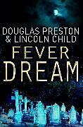 Couverture cartonnée Fever Dream de Preston Douglas, Child Lincoln