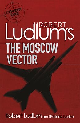 Kartonierter Einband Robert Ludlum's The Moscow Vector von Robert Ludlum, Patrick Larkin