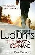 Kartonierter Einband Robert Ludlum's The Janson Command von Robert Ludlum, Paul Garrison