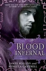 Kartonierter Einband (Kt) Blood Infernal von James Rollins, Rebecca Cantrell