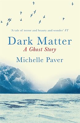 Poche format B Dark Matter de Michelle Paver