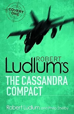E-Book (epub) Robert Ludlum's The Cassandra Compact von Robert Ludlum, Philip Shelby
