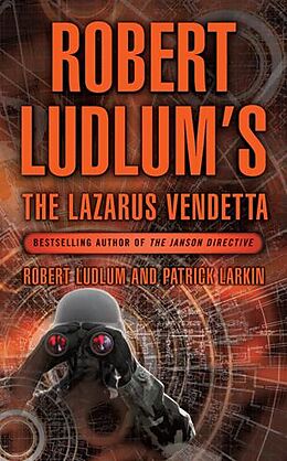 E-Book (epub) Robert Ludlum's The Lazarus Vendetta von Robert Ludlum, Patrick Larkin