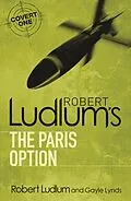E-Book (epub) Robert Ludlum's The Paris Option von Robert Ludlum, Gayle Lynds