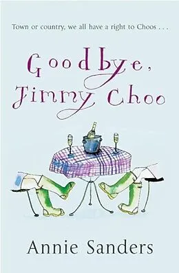 E-Book (epub) Goodbye, Jimmy Choo von Annie Sanders