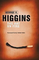 Couverture cartonnée The Rat on Fire de George V. Higgins