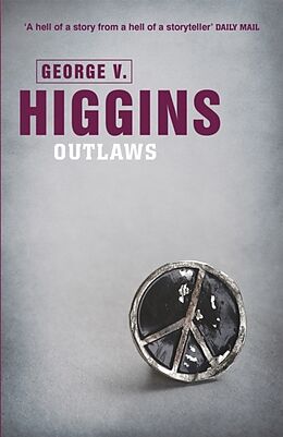 Couverture cartonnée Outlaws de George V. Higgins