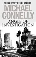 E-Book (epub) Angle of Investigation: Three Harry Bosch Short Stories von Michael Connelly