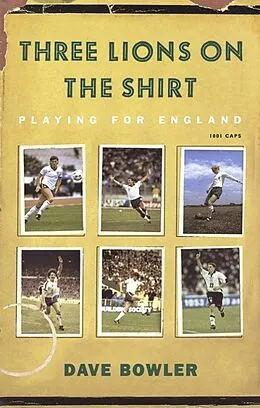 E-Book (epub) Three Lions On The Shirt von Dave Bowler